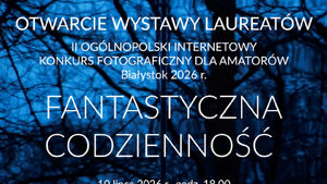 II Ogólnopolski Konkurs Fotograficzny dla Amatorów - wystawa laureatów