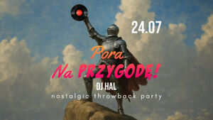 Pora na przygodę | DJ Hal