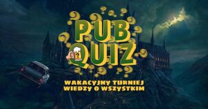 PubQuiz czyli Wakacyjny Turniej Wiedzy o Wszystkim | odc. 3 Harry Potter