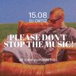 Please don't stop the music | Ortiz