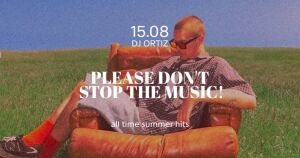 Please don't stop the music | Ortiz