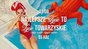 Najlepsze życie to życie towarzyskie | Hal