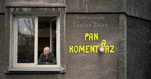 Stand-up Damian Skóra: Pan Komentarz