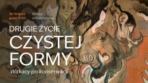 Drugie życie Czystej Formy. Witkacy po konserwacji