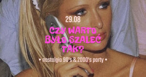 Czy warto było szaleć tak 