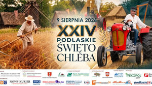 XXIV Podlaskie Święto Chleba