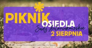 Piknik Osiedla Sady Antoniukowskie