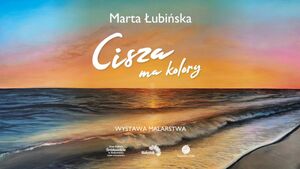 Cisza ma kolory | Marta Łubińska