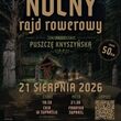 I Nocny Rajd Rowerowy przez Puszczę Knyszyńską