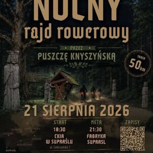 I Nocny Rajd Rowerowy przez Puszczę Knyszyńską