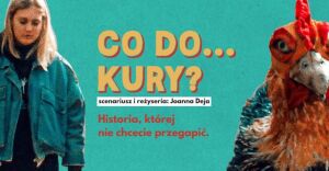 Co do... kury? | Pokaz filmu oraz spotkanie z Łukaszem Puczko