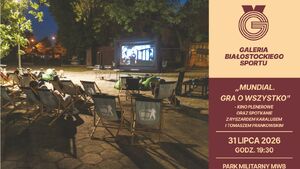 Mundial. Gra o wszystko - kino plenerowe oraz spotkanie Ryszardem Karalusem i Tomaszem Frankowskim