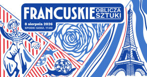 Muzyczne Spodki: Francuskie oblicza sztuki
