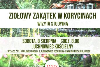 Wyjazd studyjny „Ziołowy Zakątek Korycin” | Ziołowe Pokolenia