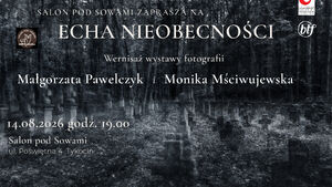 Wernisaż wystawy Echa Nieobecności