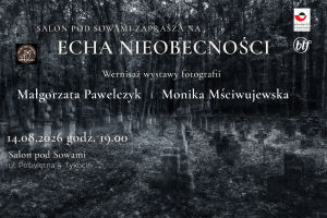 Wernisaż wystawy Echa Nieobecności