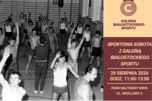 Sportowa sobota z Galerią Białostockiego Sportu