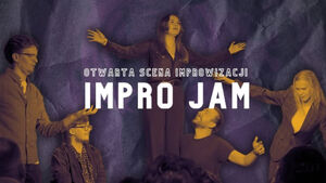 Impro Jam | Otwarta Scena Improwizacji