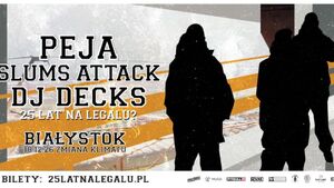 Peja x DJ Decks x Slums Attack - 25 lat na legalu