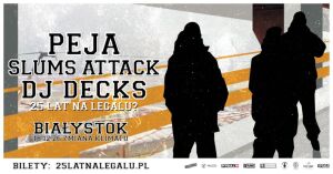 Peja x DJ Decks x Slums Attack - 25 lat na legalu