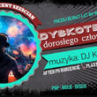 Dyskoteka Dorosłego Człowieka | DJ Kapi
