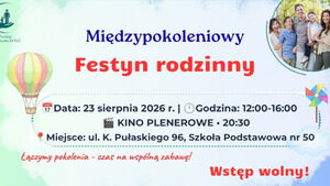 Międzypokoleniowy Festyn Rodzinny 