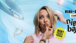Stand-Up Mama na Obrotach - Niezły Bajzel