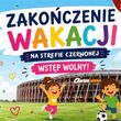 Zakończenie wakacji na Chorten Arenie