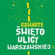 Czwarte Święto Ulicy Warszawskiej
