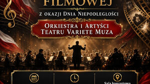 Koncert Polskiej Muzyki Filmowej z okazji Dnia Niepodległości