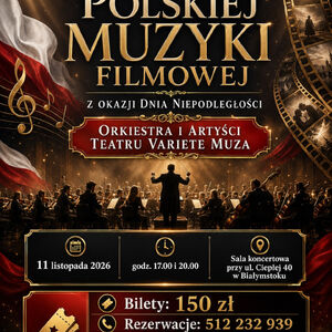 Koncert Polskiej Muzyki Filmowej z okazji Dnia Niepodległości