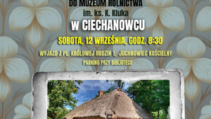 Smaki i Śmiechy - kabaret staropolskich obyczajów | Wyjazd studyjny do Ciechanowca