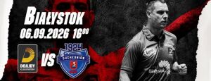 Lotto Superliga | Dojlidy Białystok  - KS Orlicz 1924 Suchedniów
