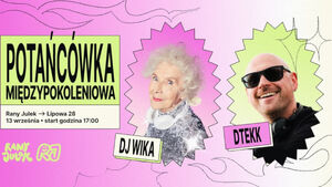 Potańcówka Międzypokoleniowa | DJ Wika & Dttek