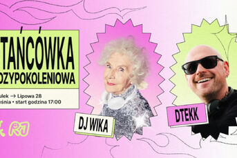 Potańcówka Międzypokoleniowa | DJ Wika & Dttek
