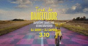 Tour de Dancefloor | Gosvi + Gambol