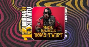 Homo Twist Maciej Maleńczuk