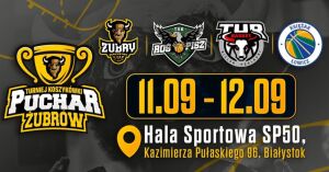Turniej Koszykówki "Puchar Żubrów”