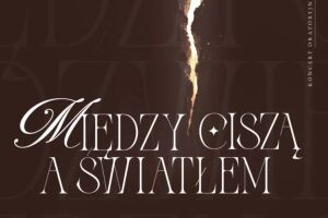 Między ciszą a światłem