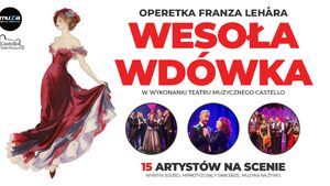 Wesoła Wdówka - Teatr Muzyczny Castello