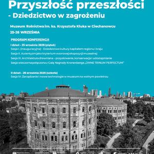 Ogólnopolska Konferencja „Przyszłość przeszłości - Dziedzictwo w zagrożeniu”