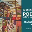 Podlasie - historie zapisane obrazem | Łukasz Sobkowiak