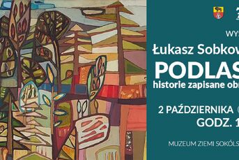 Podlasie - historie zapisane obrazem | Łukasz Sobkowiak