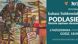 Wernisaż wystawy "Podlasie - historie zapisane obrazem"