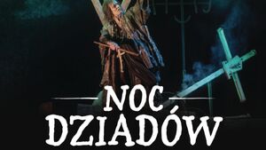 Noc Dziadów, oratorium inscenizowane - spektakl szkolny