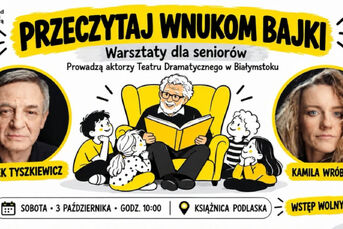 Przeczytaj wnukom bajki - warsztaty z aktorami Teatru Dramatycznego | Weekend Seniora z Kulturą