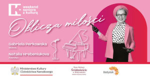 Recital: Oblicza Miłości | Weekend Seniora z Kulturą