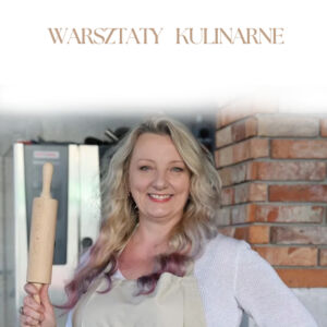 Warsztaty kulinarne z Ireną Potakiewicz