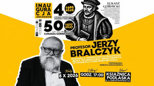 Łukasz Górnicki - 500 lat historii | Inauguracja obchodów z prof. Jerzym Bralczykiem