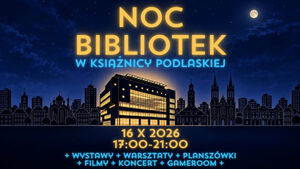 Noc Bibliotek 2026 w Książnicy Podlaskiej